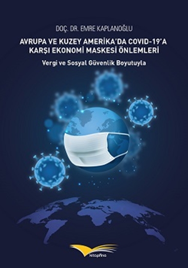 Avrupa Ve Kuzey Amerika'da Covid 19'a Karşı Ekonomi Maskesi Önlemleri